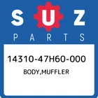 14310-47H60-000 Suzuki Body,muffler 1431047H60000, New Genuine Oem Part. Price: $2330.48.