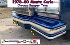 78 79 80 Chevy Monte Carlo Chrome Bumper Trim Molding Front & Rear 6 Piece New. Price: $209.99.