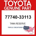 Toyota Genuine 7774033113 Canister Assy 77740-33113 Oem New. Price: $431.20.
